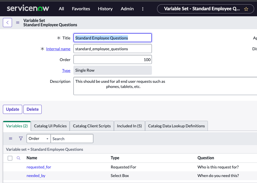 Screen shot of the variables requested_for and needed_by when you open the variable set Standard Employee Questions